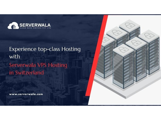 Experience top-class Hosting with Serverwala VPS Hosting in Switzerland