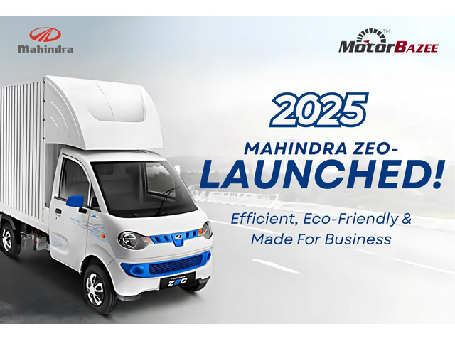 2025 Mahindra Zeo Launched: Efficient, Eco-Friendly & Made For Business