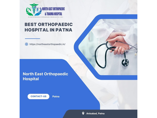 Best Orthopaedic Hospital in Patna: North East Orthopaedic Hospital