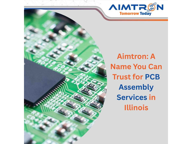 Aimtron: A Name You Can Trust for PCB Assembly Services in Illinois
