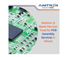 Aimtron: A Name You Can Trust for PCB Assembly Services in Illinois