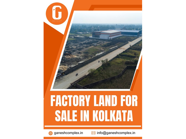 Factory Land for Sale in Kolkata - Ganesh Complex