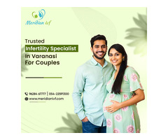 Trusted Infertility Specialist in Varanasi for Couples
