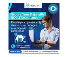SOC 2 Certification in Bangalore – Build Trust, Ensure Compliance with B2BCert