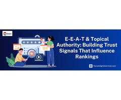 Master E-E-A-T & Topical Authority to Boost Google Rankings