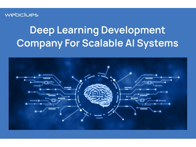 Deep Learning Development Services for Next-Gen AI Applications