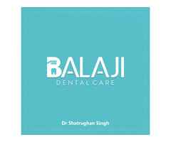 Balaji Dental Care | Dr. Shatrughan Singh – Best Dentist in Rewa