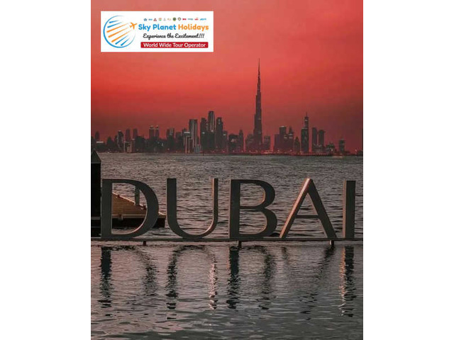 Dubai Tour Packages: Explore Dubai in Style with SkyPlanet Holidays