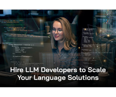 Hire LLM Developers to Scale Your Language Solutions