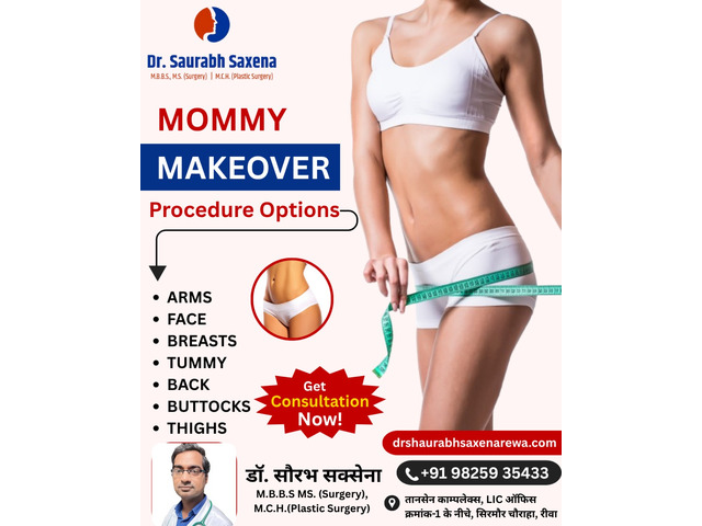 Mommy Makeover in Rewa – Dr. Saurabh Saxena (Plastic & Cosmetic Surgeon)