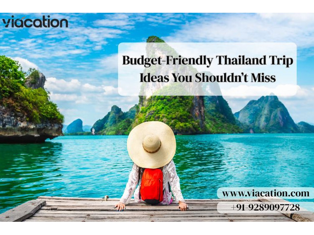 Budget-Friendly Thailand Trip Ideas You Shouldn’t Miss