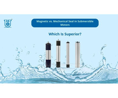 Magnetic vs Mechanical Seal in Submersible Motors