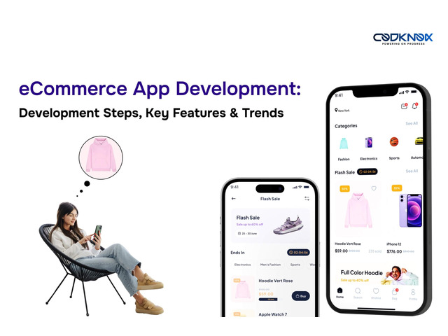 eCommerce App Development: Steps, Key Features & Trends