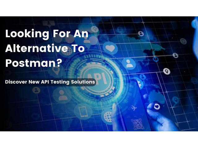 Find API Testing Tools, An Alternative to the Postman