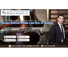 Roman Aminov Estate Law firm of Queens